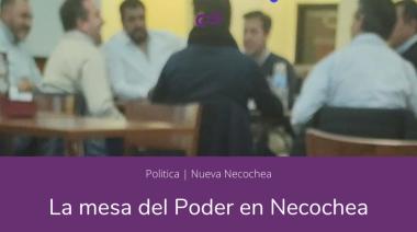 La mesa del Poder en Necochea