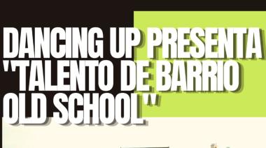 Dancing Up presenta “Talento de Barrio”